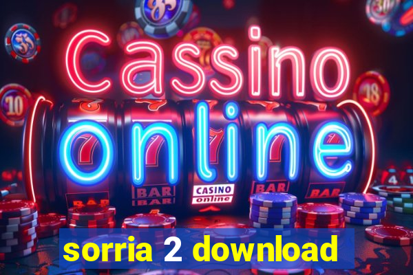 sorria 2 download